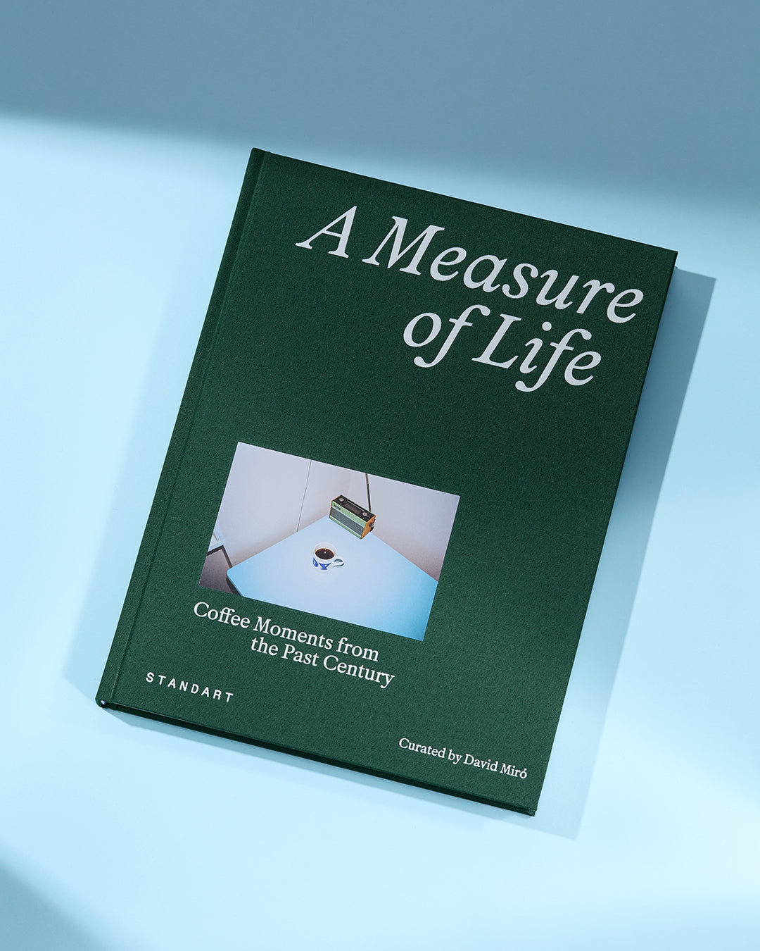 <写真集> A Measure of Life: Coffee Moments from the Past Century