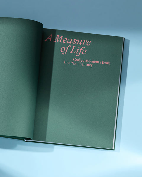 ＜写真集＞ A Measure of Life: Coffee Moments from the Past Century
